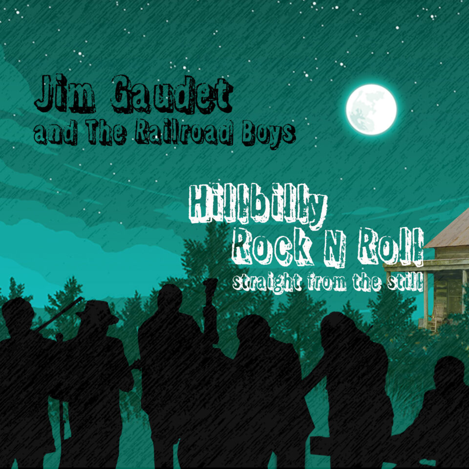 Jim Gaudet and The Railroad Boys